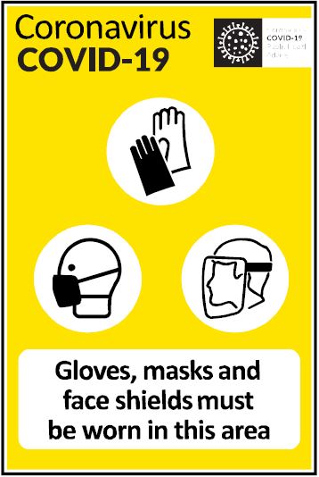 CCOV016 - Coronavirus - Covid-19 - Gloves, masks and face shields must be worn in this area