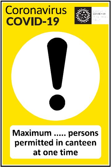 CCOV027 - Coronavirus - Covid-19 Maximum ... Persons permitted in canteen at on time.