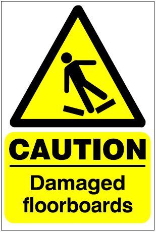 CH026 - Site Safety Sign - Hazard Signs - CAUTION Damaged floorboards