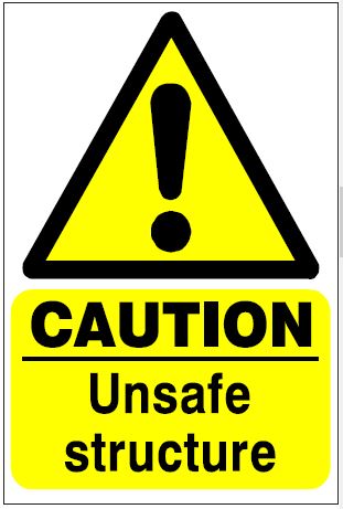 CH046 - Site Safety Sign - Hazard Signs - CAUTION Unsafe structure