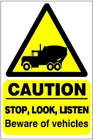 CH074- Site Safety Sign - Hazard Signs - STOP LOOK LISTEN Beware of vehicles