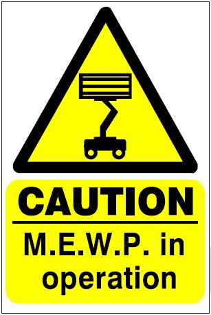 CH080- Site Safety Sign - Hazard Signs - CAUTION M.E.W.P. in operation