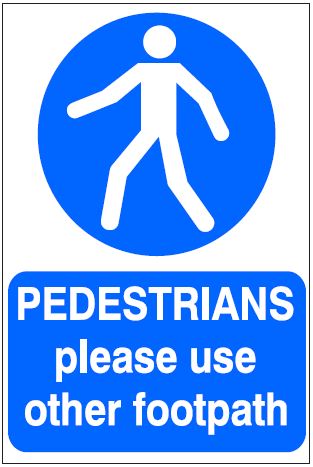 CM036 - Site Safety Sign- Mandatory - Pedestrians please use other footpath
