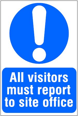 CM061 - Site Safety Sign- Mandatory - All visitors must report to site office