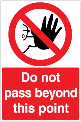 CP004 - Site Safety Sign - Prohibitory Signs - Do not pass beyond this point