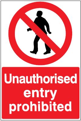 CP018 - Site Safety Sign - Prohibitory Signs - Unauthorised entry prohibited