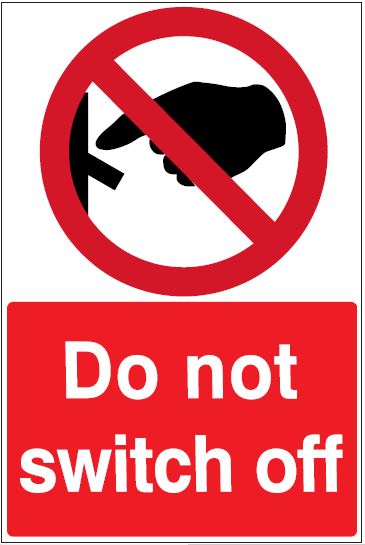 CP033 - Site Safety Sign - Prohibitory Signs - Do Not Switch Off