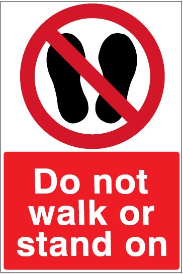 CP037 - Site Safety Sign - Prohibitory Signs - Do Not Walk or Stand on