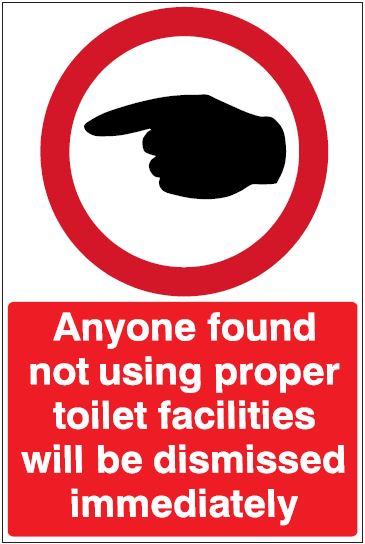 CP038 - Site Safety Sign - Prohibitory Signs - Anyone Found Not Using Proper Toilet Facilities Will Be Dismissed Immediately