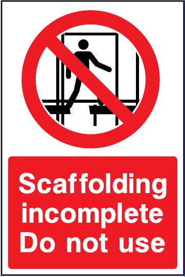 CS001 - Site safety Sign - Scaffolding Signs - Scaffolding Incomplete Do Not Use