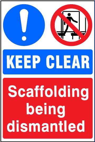 CS005 - Site safety Sign - Scaffolding Signs - Keep Clear Scaffolding being dismantled