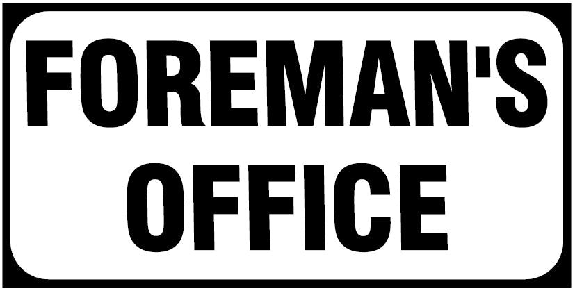 CSF016 - Site Facility Sign - Foreman's Office