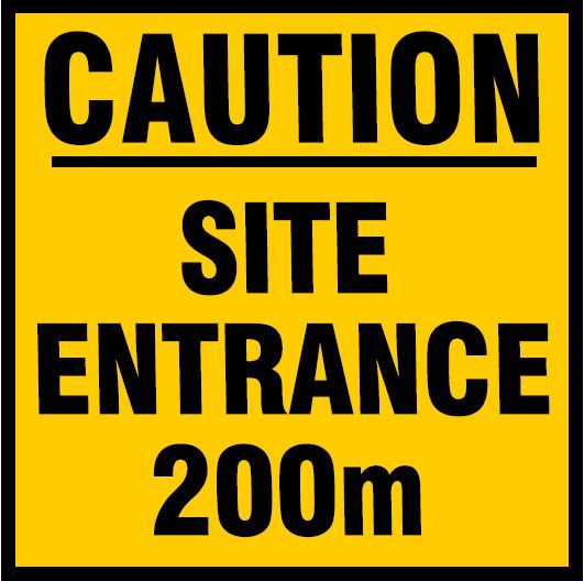 CST008 - Site Safety Sign - Site Traffic Sign - CAUTION SITE ENTRANCE 200m